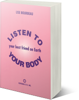 Listen to your body - Your best friend on Earth