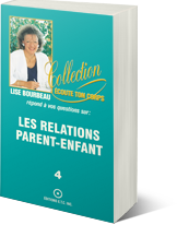 Les relations parent-enfant, tome 4