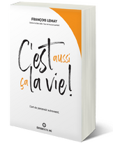 C'est aussi ça la vie!