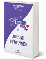 Amour, Amour, Amour - La puissance de l'acceptation