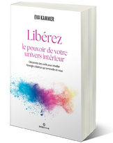 Libérez le pouvoir de votre univers intérieur